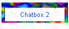 Chatbox 2